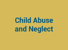 Child Abuse and Neglect